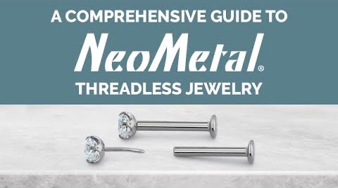A Comprehensive Guide to NeoMetal Threadless Jewelry