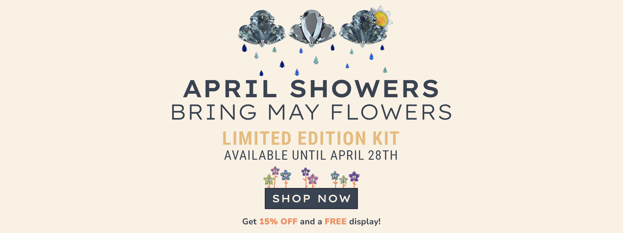 New Limited Edition April Showers May Flowers product kit are available until April 28th